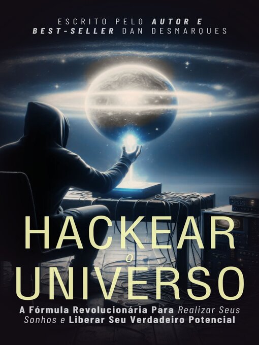 Title details for Hackear o Universo by Dan Desmarques - Available